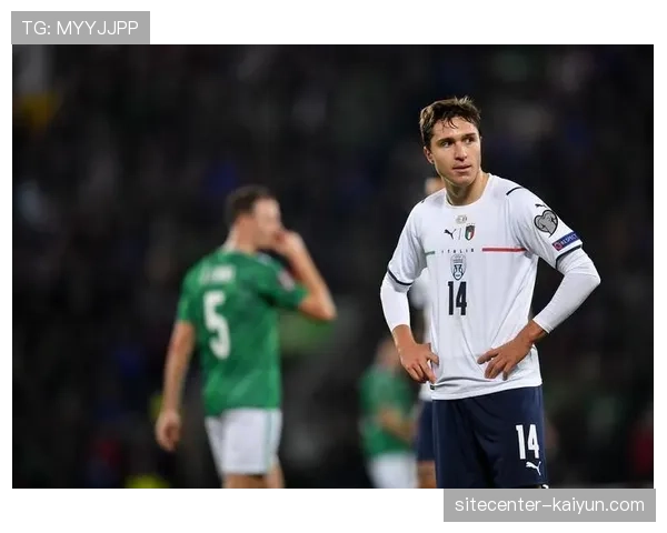 意大利集训备战附加赛，基耶萨因伤退出锋线再遭打击